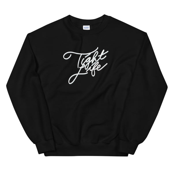 Tight Life Sweatshirt