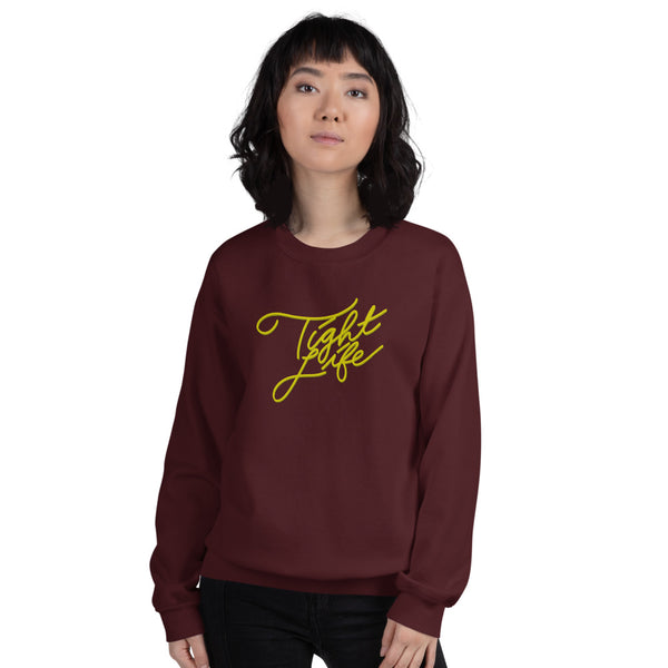 Tight Life Sweatshirt