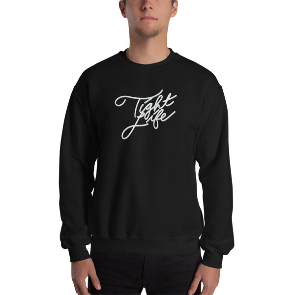 Tight Life Sweatshirt