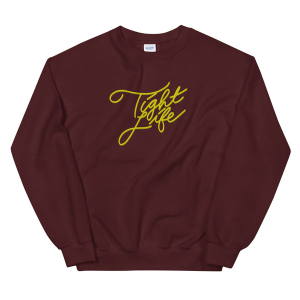 Tight Life Sweatshirt